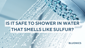 Is it safe to shower in water that smells like sulfur?