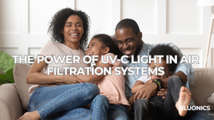 The Power of UV-C Light in Air Filtration Systems