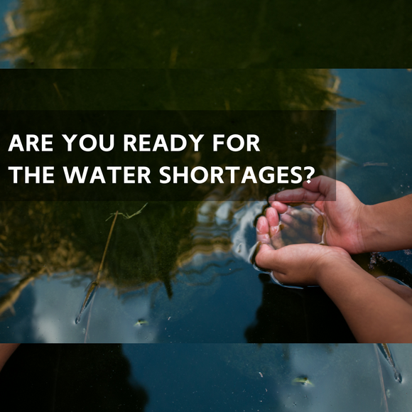 Are you ready for the water shortages?